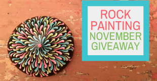 Rock Painting November Giveaway